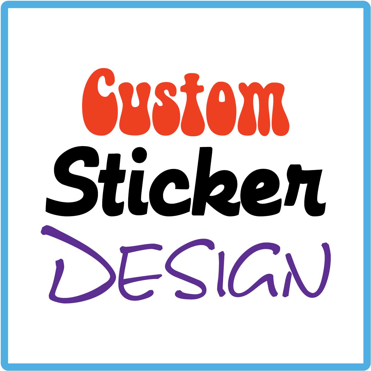 Custom Sticker Design